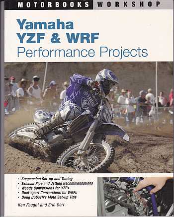 Yamaha YZF and WRF Performance Projects By Ken Faught and Eric G