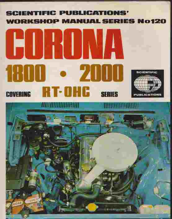 Toyota Corona RT-OHC 1800, 2000 : 1974-1976. Service And Repair
