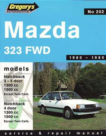 Mazda 323 FWD 1980 - 1985 Gregorys Owners Service & Repair Man