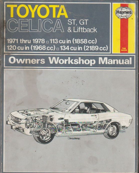 Toyota Celica ST, GT and Lift-Back, 1971-77 Owners Workshop Man
