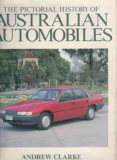 The Pictorial History Of Australian Automobiles