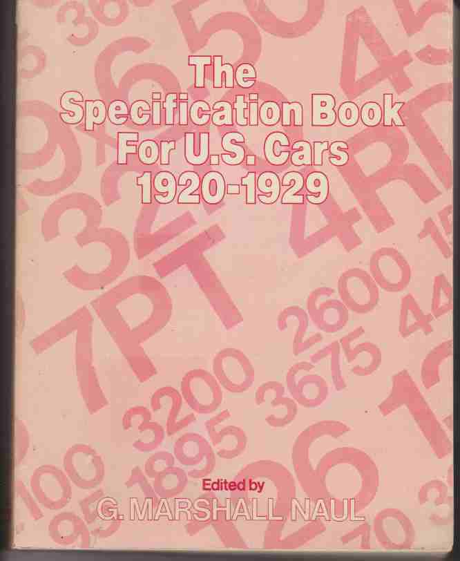 Specification Book for U.S. Cars, 1920-1929: A Complete Guide to