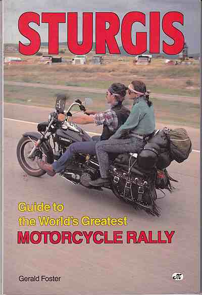 Sturgis: Guide to the World's Greatest Motorcycle Rally