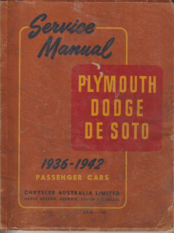 Plymouth,` Dodge, De Soto 1936 To 1942 Passenger Cars Service