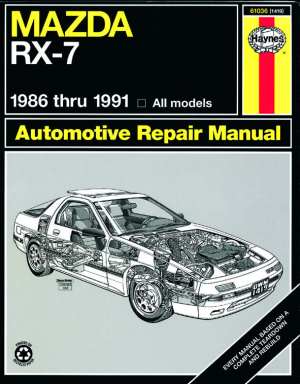 Mazda RX-7 Automotive Repair Manual 1986 Thru 1991, All Models