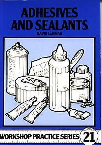 Adhesives And Sealants; (Argus Workshop Series No 21)