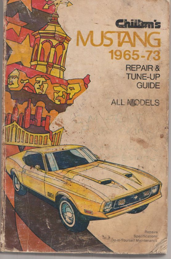 Mustang 1965-1973: Chilton Repair And Tune-Up Guide