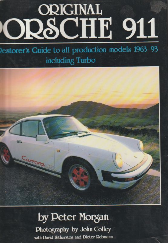 Original Porsche 911: The Restorer's Guide 1963-93