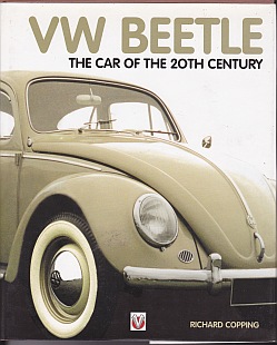 Volkswagen Beetle The Car of the Century by Richard Copping