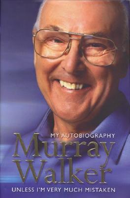 Murray Walker: My Autobiography, Murray Walker, 9780060542306