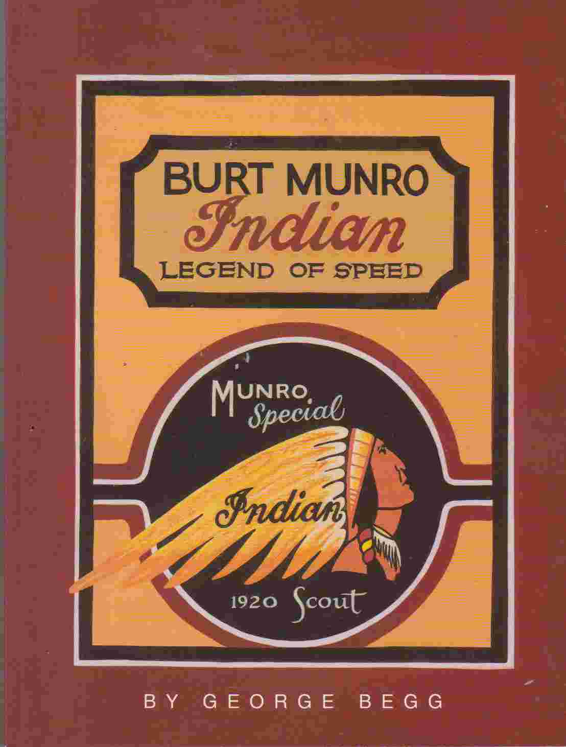 Burt Munro : Indian Legend of Speed (author) George Begg