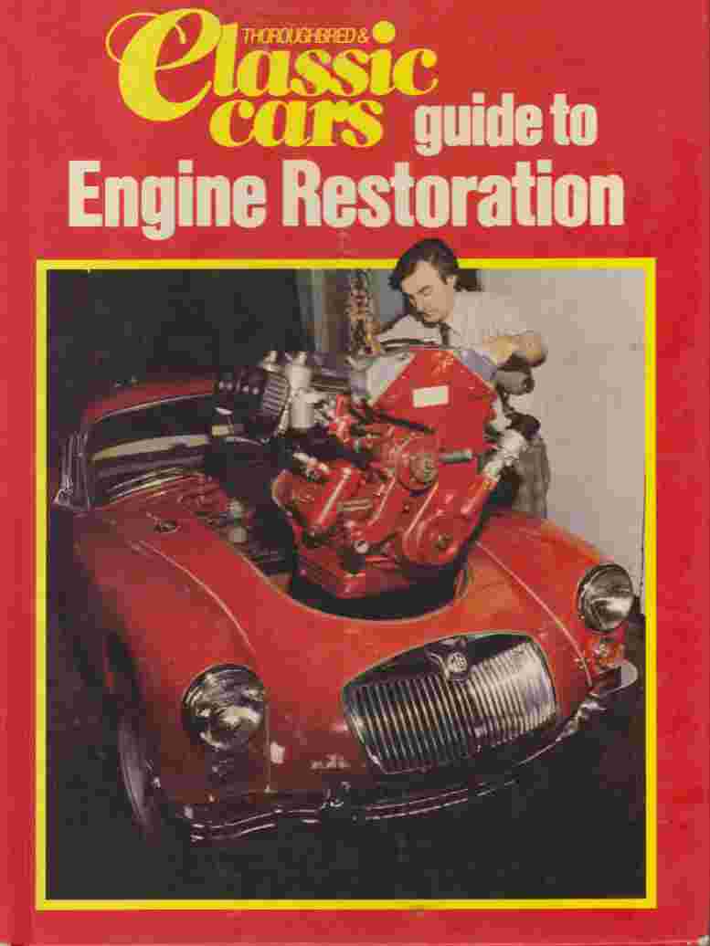 Classic Cars' guide to Engine Restoration 060035119x