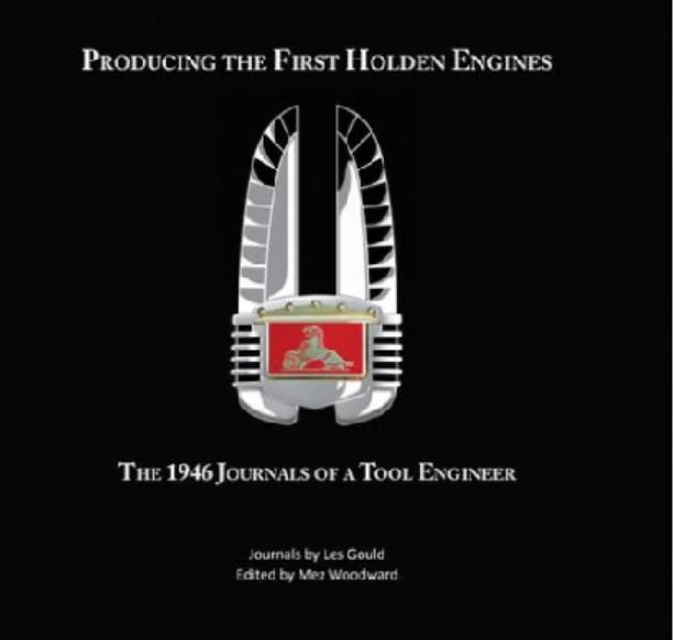 Producing The First Holden Engines The 1946 Journals Of A T