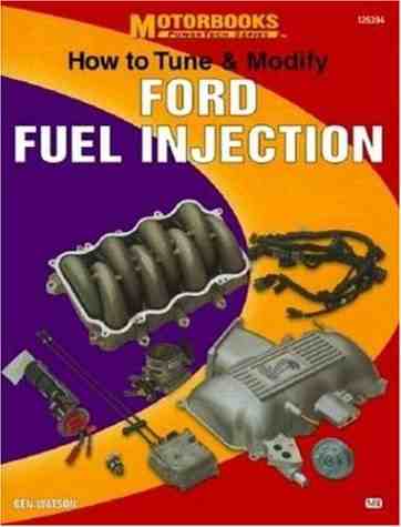 How To Tune And Modify Ford Fuel Injection by Ben Watson
