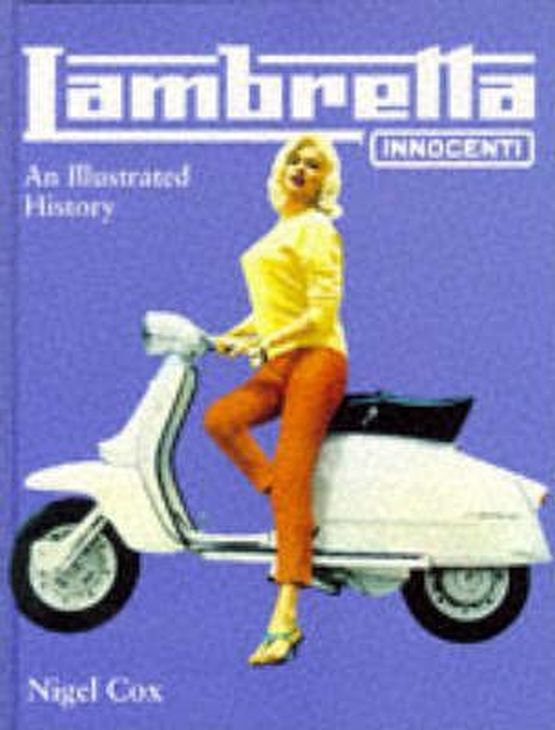 Lambretta Innocenti : An Illustrated History, (author) Nigel G