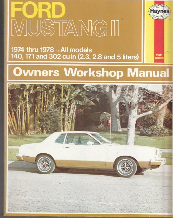 Ford Mustang 2 1974 - 1978 Haynes Owners Service & Repair Manual