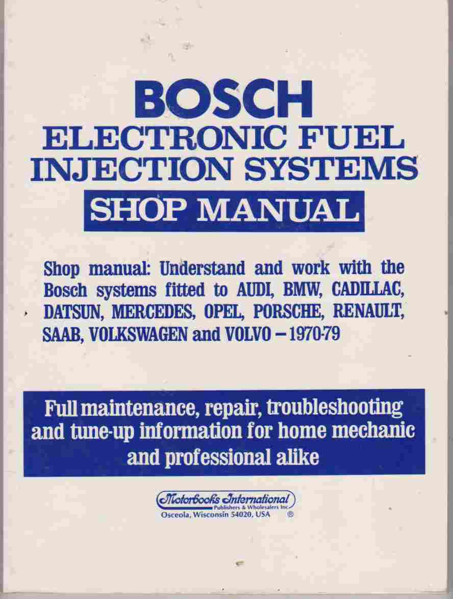 Bosch Electronic Fuel Injection Systems: Shop Manual :