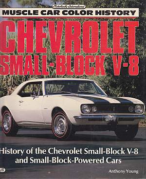 Chevrolet Small Block V8: History of the Engine and the Cars