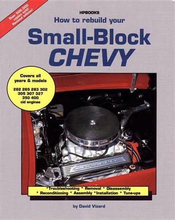 How to Rebuild Your Small Block Chevrolet by David Vizard 978155