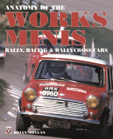 Anatomy of the Works Minis : Rally, Racing & Rallycross Cars