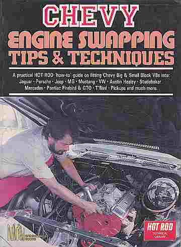 Chevy Engine Swapping Tips and Techniques 9781855201606