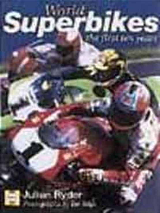 World Superbikes The First 10 Years r Haynes Publications