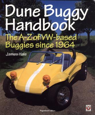 The Dune Buggy Handbook: The A-Z of VW-based Buggies Since 1964