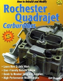 How to Rebuild and Modify Rochester Quadrajet Carburetors (S-A D