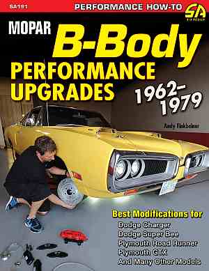 Mopar B-Body Performance Upgrades: 1962-1979