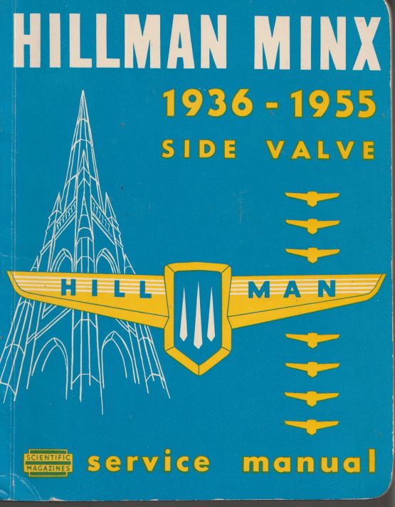 Hillman 1936 -1955 Minx Service Manual - Side Valve