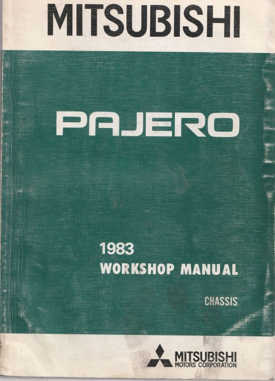 Mitsubishi 1983 Pajero Chassis Workshop Manual,
