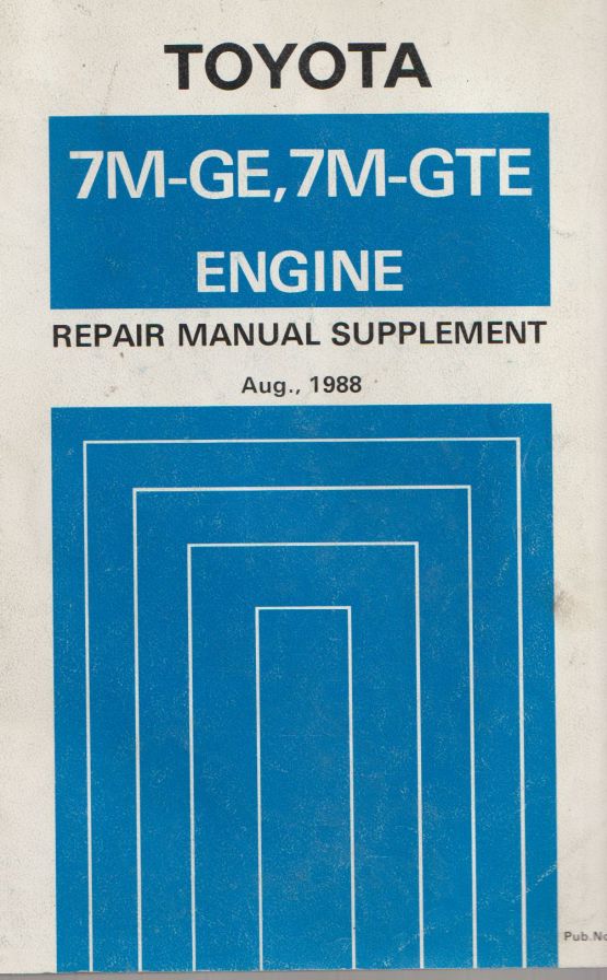 Toyota 7M-GE, 7M-GTE Engine Repair Manual Supplement AUG 1988: R