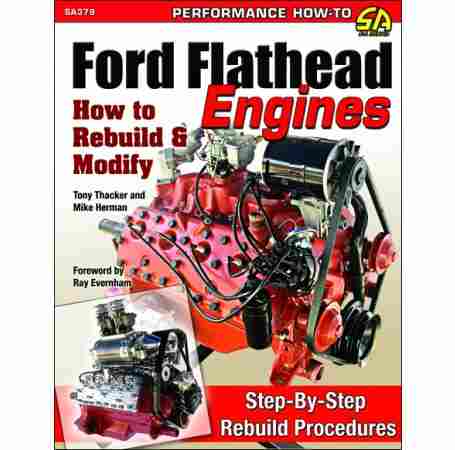 Ford Flathead Engines – How to rebuild and modify CT-SA379