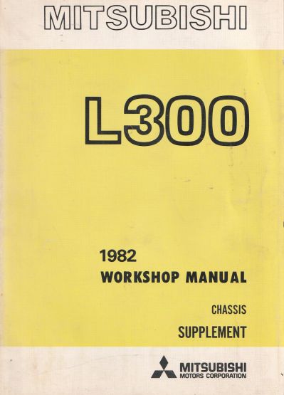 Mitsubishi 1982 L300 Workshop Manual Chassis Supplement, WE91073