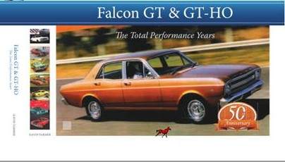 Ford Falcon GT and GT-HO The Total Performance Years