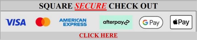 SQUARE SECUREONLINE CHECK OUT All Credit Cards
Visa, Mastercard,Amex. Afterpay - Buy Now, Pay
Later