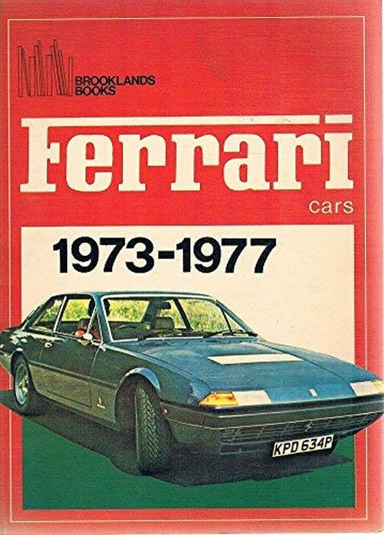 Ferrari Cars 1973-1977 Brooklands Books 1977 First Edition Ferrari Cars 1973-1977 Brooklands Books 1977 First Edition