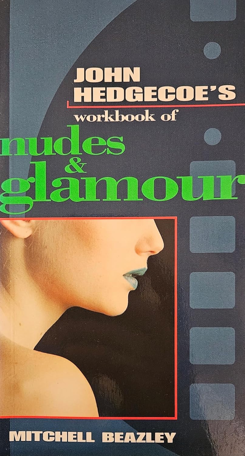 The Workbook of Nudes and Glamour John Hedgecoe (Author)