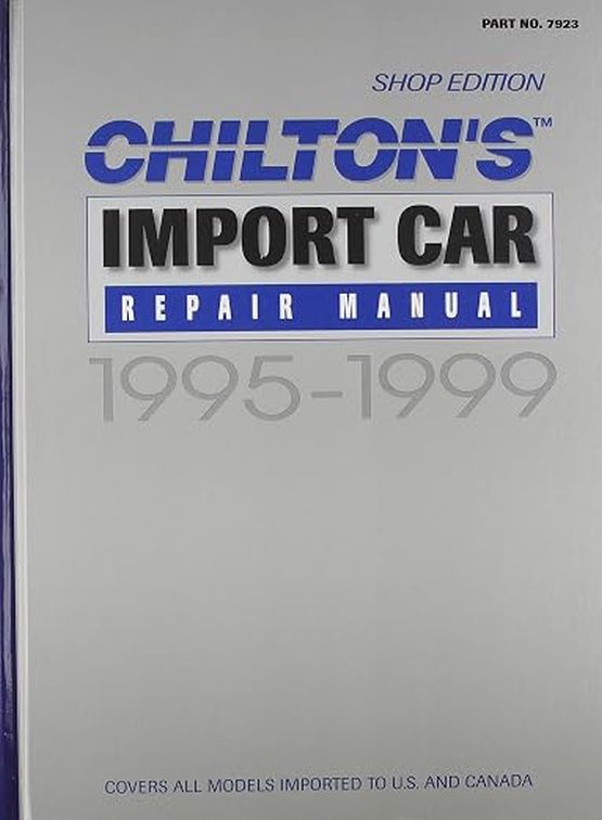 Chiltons Import Car Repair Manual 1995-1999 Chiltons Import Car Repair Manual 1995-1999