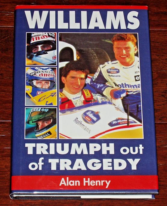 Williams: Triumph Out of Tragedy ( 1992-1995 ) Alan Henry Williams: Triumph Out of Tragedy ( 1992-1995 ) Alan Henry