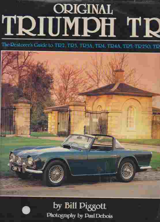 Original Triumph TR: The Restorers Guide to TR2 to TR6