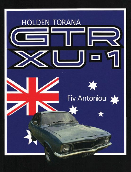 Holden Torana GTR XU-1 : Foreword By Peter Brock Holden Torana GTR XU-1 : Foreword By Peter Brock
